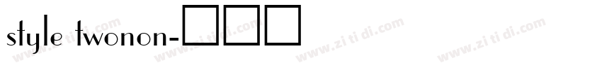 style twonon字体转换